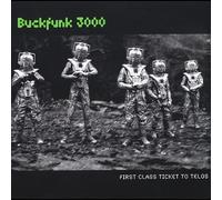 Buckfunk 3000 - First Class Ticket To Telos