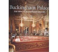 Buckingham Palace: The Official History