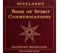Buckland's Book of Spirit Communications