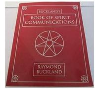Buckland's Book of Spirit Communications