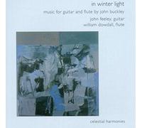 Buckley - In Winter Light: Music for Guitar and Flute by John Buckley