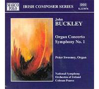 Buckley John : Concerto Pour Orgue - Symphonie N°1