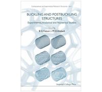 Buckling And Postbuckling Structures: Experimental, Analytical And Numerical Studies
