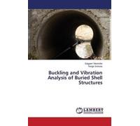 Buckling And Vibration Analysis Of Buried Shell Structures