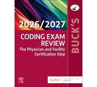 Buck's Coding Exam Review 2026/2027: The Physician and Facility Certification Step
