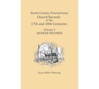 Bucks County, Pennsylvania Church Records of the 17th and 18th Centuries, Volume 3