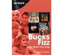 David Waterfield – Bucks Fizz: Every Album, Every Song – Broché (Livre en anglais)