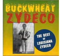 Buckwheat Zydeco - Best of Louisiana Zydeco