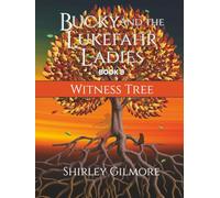 Bucky and the Lukefahr Ladies: Witness Tree