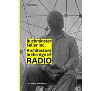 Bucky Inc. Architecture in the Age of Radio