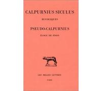 Bucoliques Calpurnius Siculus (Pseudo-). Éloge de Pison - Calpurnius Siculus - Belles Lettres - broché - Poésie