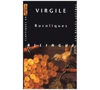 Bucoliques - Edition Bilingue Français-Latin