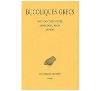 Bucoliques Grecs - Tome 2, Pseudo-Théocrite, Moschos, Bion, Divers