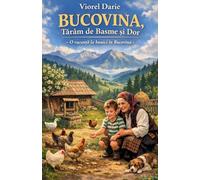 Bucovina, Țărâm de Basme și Dor