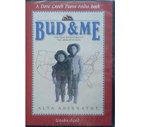 Bud and Me-the True Adventures of the Abernathy Boys