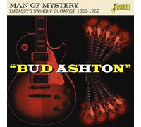 Bud Ashton: Man Of Mystery - Embassy's Swingin - Bud Ashton: Man Of Mystery - Embassy's Swingin' Guitarist, 1959-1962 / Various [Compact Discs] Uk - Import
