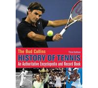 Bud Collins The Bud Collins History of Tennis (Poche)