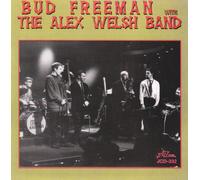 Bud Freeman with the Alex Welsh Band - Bud Freeman with The Alex Welsh Band