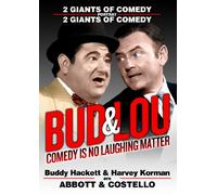 Bud & Lou: Comedy is No Laughing Matter