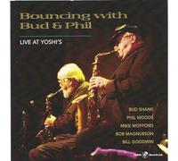 Bud Shank - Bouncing with Bud and Phil/Live at Yoshi's