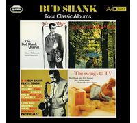 Bud Shank - Four Classic Albums (The Bud Shank Quartet Featuring Claude Williamson / The Swing's To TV / Bud Shank Plays Tenor / I'll Take Romance)