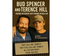 Bud Spencer and Terence Hill "Friendship on Screen and in Life"