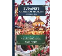 Budapest Christmas Markets Guide 2025-2026: Hungary’s Budget Gems Festive Food & Thermal Baths