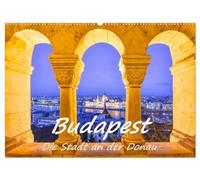 Budapest - Die Stadt an der Donau (Wandkalender 2026 DIN A2 quer), CALVENDO Monatskalender: Ein Spaziergang an der Donau entlang mit ausdrucksstarken Fotografien von Stadt und Fluß