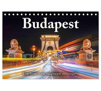 Budapest - Eine Reise in die Hauptstadt von Ungarn. (Tischkalender 2026 DIN A5 quer), CALVENDO Monatskalender: Erleben Sie Budapest so wie noch nie zuvor!