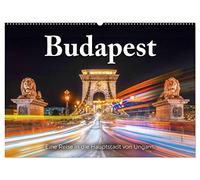 Budapest - Eine Reise in die Hauptstadt von Ungarn. (Wandkalender 2026 DIN A2 quer), CALVENDO Monatskalender: Erleben Sie Budapest so wie noch nie zuvor!