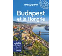Lonely Planet – Budapest et la Hongrie – Itinéraires, expériences, conseils pratiques – broché 3e