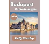 Budapest Guida di viaggio 2026: Scopri Budapest: dalle terme alle strade storiche