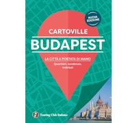 Budapest. La città a portata di mano. Quartieri, tendenze, indirizzi. Nuova ediz.