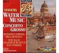 Handel : Water Music / Concerto Grosso