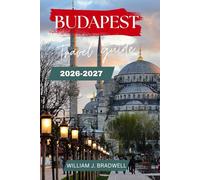 BUDAPEST TRAVEL GUIDE 2026-2027