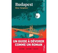 Budapest - Un guide à dévorer comme un roman