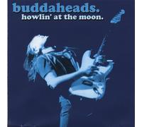 Buddaheads - Howlin at the Moon