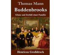 Buddenbrooks (Großdruck): Glanz und Zerfall einer Familie