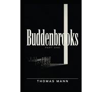 Buddenbrooks (The Decline of a Family - Part 1): A New Translation