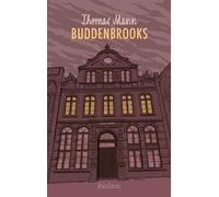 Buddenbrooks. Verfall einer Familie: Der Jahrhundert-Roman prachtvoll illustriert in einer exklusiven Schmuckausgabe