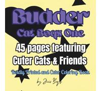 Budder Cat Boqs One Coloring Book: Boldly Printed and Cuter 45 pages of Cats, Foxes, Bears, Elephants and Friends!