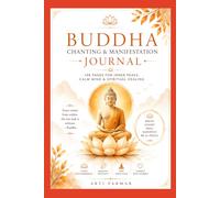 Buddha Chanting & Manifestation Journal: 108 Pages for Inner Peace, Calm Mind & Spiritual Healing