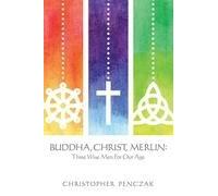 Buddha, Christ, Merlin