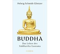 Buddha Das Leben des Siddhartha Gautama - Helwig Schmidt-Glintzer - C.H.Beck - ebook (ePub) - Livre