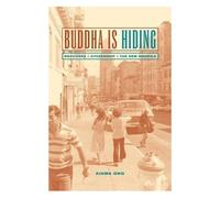 Buddha Is Hiding : Refugees, Citizenship, The New America Public Anthropology, 5