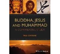 Buddha Jesus and Muhammad by Gwynne & Paul University of New South Wales & Australia Paul Gwynne (Auteur)