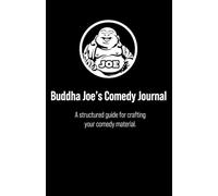 Buddha Joe's Comedy Journal: A structured guide for crafting your comedy material.