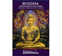 Buddha Siddharta Gautama: Filosofía, el despertar y los 53 Sutras