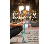 Buddha The Borderline by Kiera Van Gelder Kiera Van Gelder (Auteur)