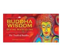 Buddha Wisdom Inspiration Cards - Divine Masculine: The Truth of Buddha, 40 Full Colour Cards - [Version Originale] Inconnu (Auteur)